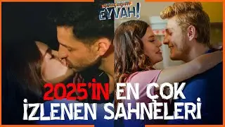 2025'te En Çok İzlenen Sahneler | Gençliğim Eyvah