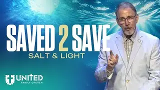 Salt & Light | Pastor Paul Kendall | 7.20.25 | United Family Church | #sermons #church