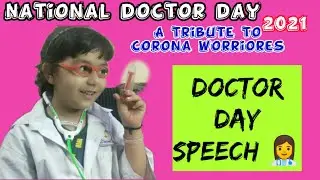 speech on National doctor day || fancy dress doctor || #doctorsday2021 #essyspeechondoctorsday
