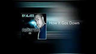 Evalass - How It Gos Down