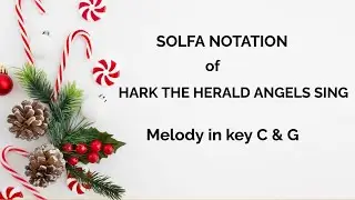 Hark the Herald Angels Sing | Solfa Notation of Hark the Herald | Melody in Key C and Key G #music