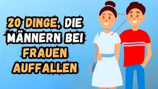 20 Dinge, die M&auml;nnern bei Frauen auffallen