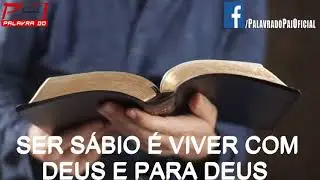SER S&Aacute;BIO &Eacute; VIVER COM DEUS E PARA DEUS