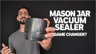 Вакуумный упаковщик для банок Mason Jar: стоит ли он своих денег или это пустая трата средств?