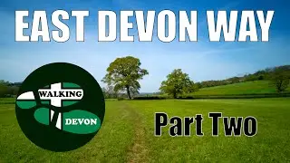 East Devon Way: Colyton to Sidbury. Part Two
