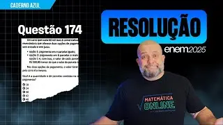 ENEM 2025 Quest&atilde;o 174 (ANULADA): Equa&ccedil;&atilde;o com Parcelas - Financiamento de Carro | Matem&aacute;tica