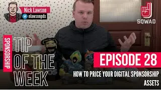 Sports Sponsorship Tip Of The Week: EP 28 | Pricing Your Digital Assets