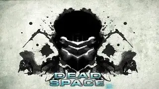 Dead Space 2 and 3 - Death Themes