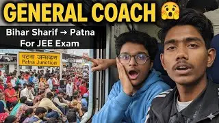Bihar Sharif to Patna 🚆 | For JEE Exam Train Journey Vlog | General Coach Experience