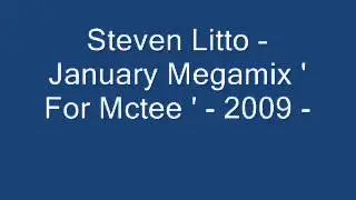 Steven Litto - January Megamix ' For Mctee ' - 2009 -