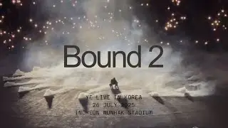 [4K] 250726 Kanye West (칸예 웨스트) - Bound 2 | YE LIVE IN KOREA @ INCHEON MUNHAK STADIUM