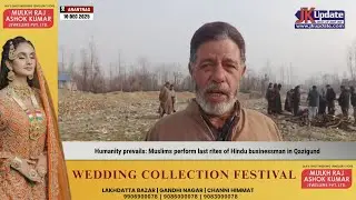 Humanity prevails: Muslims perform last rites of Hindu businessman in Qazigund