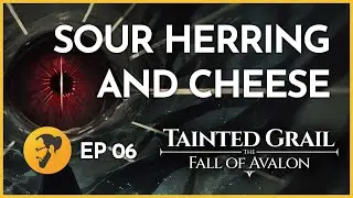 Catch and Cook a Legendary Herring &ndash; Tainted Grail: The Fall of Avalon (Episode 06)