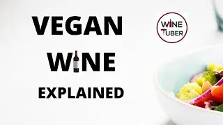 What is Vegan Wine | Explained