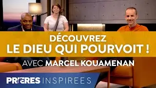 D&eacute;couvrez le Dieu qui pourvoit ! - Pri&egrave;res inspir&eacute;es - Marcel Kouamenan