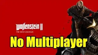 wolfenstein 2 has no multiplayer and im glad heres why