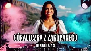 Dj Kinol feat. Agi - G&oacute;raleczka z Zakopanego (Official Video)
