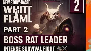 WhiteFlame: The Hunter &ndash; Mobile Gameplay Part 2 (Boss Rat Leader | Android/iOS | No Commentary)