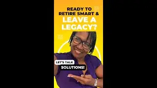 Ready to retire smart & Leave a legacy? Let&rsquo;s talk solutions!