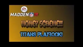 Madden 18 Titans Playbook 4-Play Money Scheme!