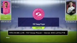 FIFA18 SBC LIVE : FUT Swap Player - Navas ★NO LOYALTY★