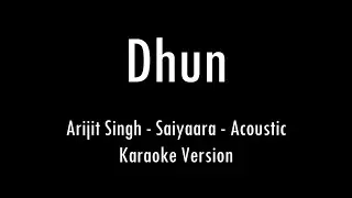 Dhun | Saiyaara | Arijit Singh | Acoustic Karaoke With Lyrics | Only Guitar Chords...