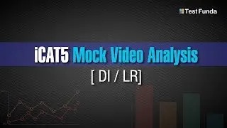 iCAT05 Mock Video Analysis (DILR) - Testfunda