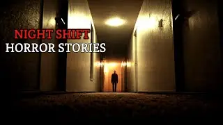 3 Creepy TRUE Night Shift Horror Stories