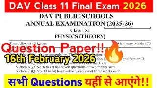 Dav Class 11 Physics Final Exam Question paper 2026🔥|