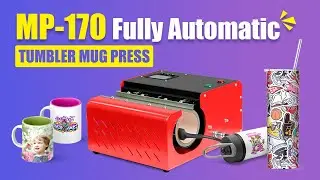 MP-170 Auto Tumbler Heat Press &ndash; Commercial Heat Press for Mugs & Tumblers (6-30oz)