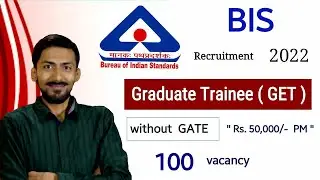 BIS recruitment 2022 without GATE | GET &ndash; 100 post | No Fees (FREE) | Rs. 50,000/- PM | Freshers