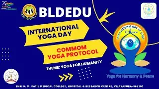 International Day of Yoga / Common Yoga Protocol BLDEDU YOGA #bldedu_mdniy_yoga #idy2022