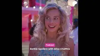 The Austin B Media Podcast Episode 20: Barbie Spoilers with Alise Chaffins
