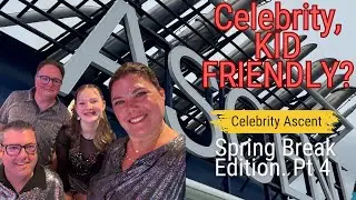 CELEBRITY &mdash; круизная компания, дружелюбная к детям? | CELEBRITY ASCENT | Весенние каникулы 2025 года