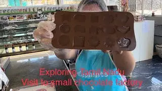 EXPLORING TAMIL NADU || VISIT TO SMALL CHOCOLATE FACTORY ||