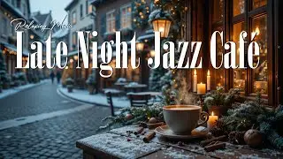 Late Night Jazz Caf&eacute; 🌙 Soft Bossa Nova & Smooth Instrumentals