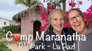 Camp Maranatha | Our Favorite RV Park in La Paz Baja