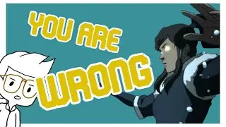 You Are Wrong About Korra