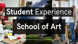 Student Experience - School of Art