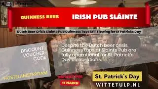 Dutch Beer Crisis Slainte Pub Guinness Taps Still Flowing for St Patricks Day