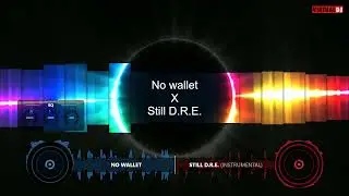 No wallet x Still D.R.E.