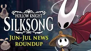 Hollow Knight: Silksong News Roundup (Jun-Jul '25)