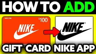 How To Add a Nike Gift Card to Nike App (2025)