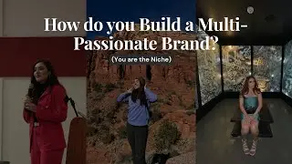 Monetize Your Magic: How to Build a Multi-Passionate Brand