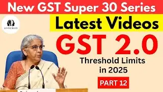 New GST Threshold Limits 2025: Who Needs to Register Now