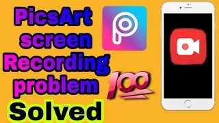 PicsArt Screen Recording Problem Solved: How to Fix Black Screen Issues