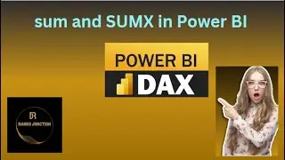 SUM AND SUMX in Power BI|sum and sumx difference
