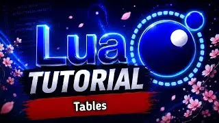 #60 Lua Tutorial: Understanding Tables - Creation, Indices, & Key-Value Pairs