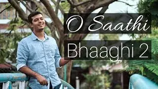 O Saathi Cover | Bhaaghi 2 | Karthik Krishnan | The Humble Musician |