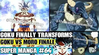GOKU TRANSFORMS! Goku Vs Moro Final Confrontation Dragon Ball Super Manga Chapter 64 Spoilers